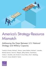 America's Strategy-Resource Mismatch af Timothy M Bonds