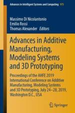 Advances in Additive Manufacturing, Modeling Systems and 3D Prototyping