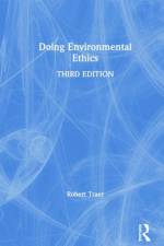 Doing Environmental Ethics af Robert Traer