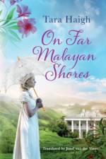 On Far Malayan Shores af Tara Haigh