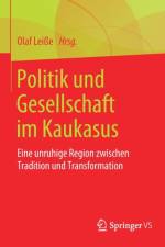 Politik Und Gesellschaft Im Kaukasus