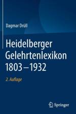 Heidelberger Gelehrtenlexikon 1803-1932 af Dagmar Drull