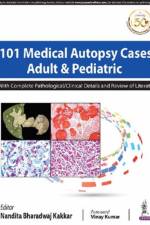 101 Medical Autopsy Cases af Nandita Bharadwaj Kakkar