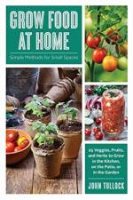 Grow Food at Home af John Tullock