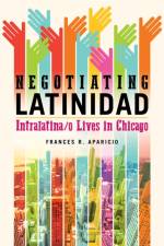 Negotiating Latinidad af Frances R. Aparicio