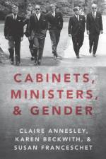 Cabinets, Ministers, and Gender af Claire (Professor and Head of Politics Annesley