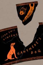 Ganymede's Dog af John Emil Vincent