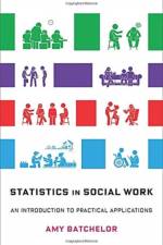 Statistics in Social Work af Professor Amy Batchelor