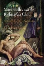 Mary Shelley and the Rights of the Child af Eileen M. Hunt