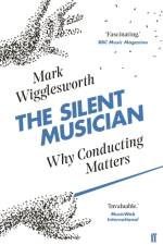 The Silent Musician af Mark Wigglesworth