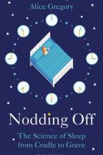 Nodding Off af Alice Gregory