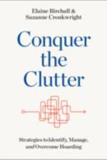 Conquer the Clutter af Elaine (Birchall Consulting and Associates Birchall