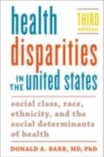 Health Disparities in the United States af Donald A. (Associate Professor and Coordinator Barr