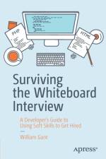 Surviving the Whiteboard Interview af William Gant