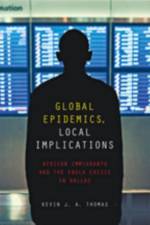 Global Epidemics, Local Implications af Kevin J. A. Thomas