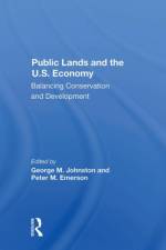 Public Lands And The U.s. Economy af George M Johnston