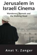Jerusalem in Israeli Cinema af Anat Y. Zanger