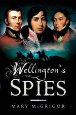 Wellington's Spies af Mary McGrigor