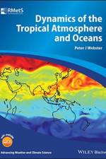 Dynamics of the Tropical Atmosphere and Oceans af Peter J. (Georgia Institute of Technology) Webster