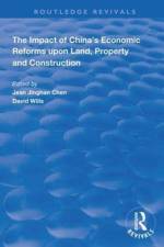 The Impact of China's Economic Reforms Upon Land, Property and Construction