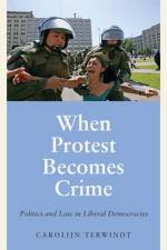 When Protest Becomes Crime af Carolijn Terwindt