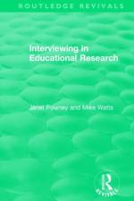 Interviewing in Educational Research af Janet Powney