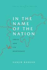 In the Name of the Nation af Sanjib Baruah
