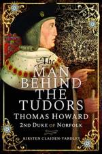 The Man Behind the Tudors af Kirsten Claiden-Yardley