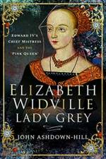 Elizabeth Widville, Lady Grey af John Ashdown-Hill