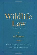 Wildlife Law, Second Edition af Eric T. Freyfogle