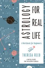 Astrology for Real Life af Theresa (Theresa Reed) Reed