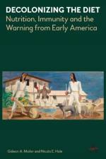 Decolonizing the Diet af Gideon Mailer