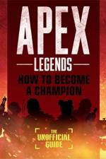 Apex Legends: How to Become A Champion (The Unofficial Guide) af Alex Riviello