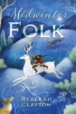Midwinter Folk af Rebekah Clayton