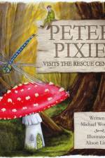 Peter Pixie Visits the Rescue Centre af Michael J. Woodward