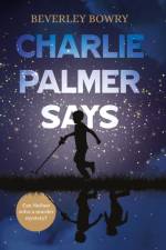 Charlie Palmer Says af Beverley Bowry