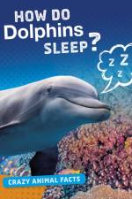 How Do Dolphins Sleep? af Nancy Furstinger