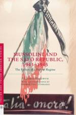 Mussolini and the Salo Republic, 1943-1945 af H. James Burgwyn