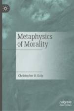 Metaphysics of Morality af Christopher B. Kulp