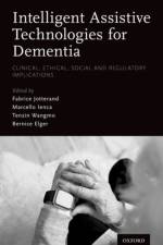 Intelligent Assistive Technologies for Dementia af Fabrice Jotterand