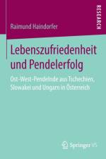 Lebenszufriedenheit Und Pendelerfolg af Raimund Haindorfer