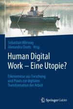 Human Digital Work - Eine Utopie?