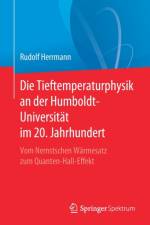 Tieftemperaturphysik an Der Humboldt-Universitat Im 20. Jahrhundert af Rudolf Herrmann