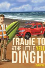 Tradie Tom and the little Yellow Dinghy af Christine Lowe