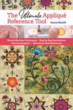 The Ultimate Applique Reference Tool af Annie Smith