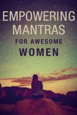 Empowering Mantras for Awesome Women