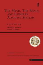 The Mind, The Brain And Complex Adaptive Systems af Harold J. Morowitz