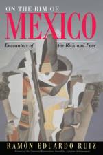 On The Rim Of Mexico af Ramon Eduardo Ruiz