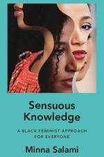 Sensuous Knowledge af Minna (MsAfropolitan) Salami
