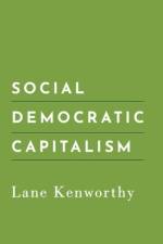 Social Democratic Capitalism af Lane (Professor of Political Science Kenworthy